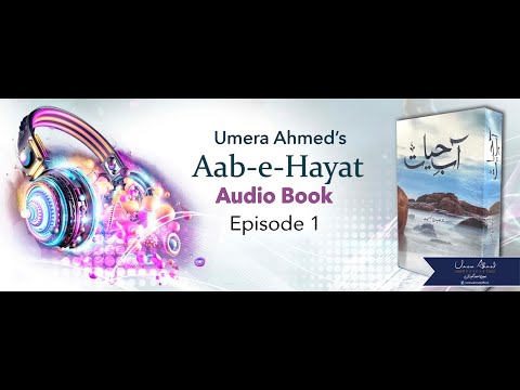 Aab-e-Hayat by Umera Ahmed - Episode 1
