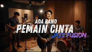 Download lagu Ada Band - Pemain Cinta COVER JAZZ FUSION mp3