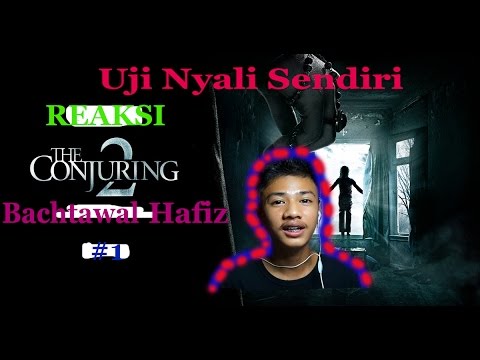 Uji Nyali Sendiri || REAKSI || The Conjuring 2 Teaser Trailer  || #1