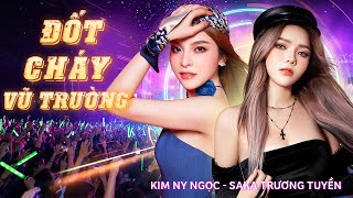 Kim Ny Ngọc & Saka Trương Tuyền Đốt Cháy Vũ Trường - Lá Xa Lìa Cành, Cơm Áo Gạo Tiền Remix