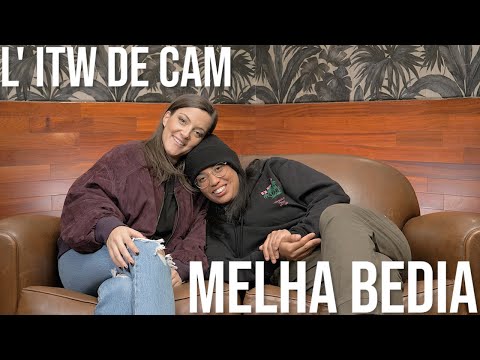 L' ITW de CAM - MELHA