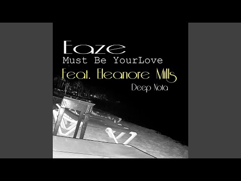 Must Be Your Love (feat. Eleanore Mills)