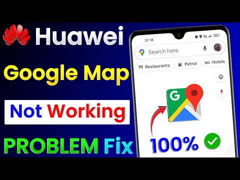 Huawei Mobile Google Maps Not Working | Google Maps Not Working In Huawei | Fix Huawei Google Maps