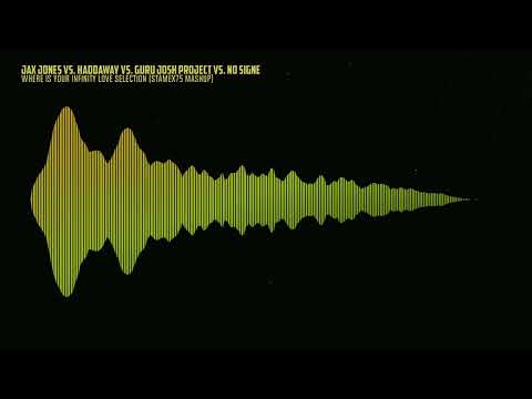 Jax Jones vs. Haddaway vs. Guru Josh vs. NO SIGNE - Where Is Your Infinity Love (Stamex75 Mashup)