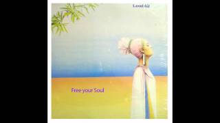 Level 42 - Free your Soul