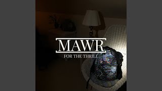 Mawr - For the Thrill