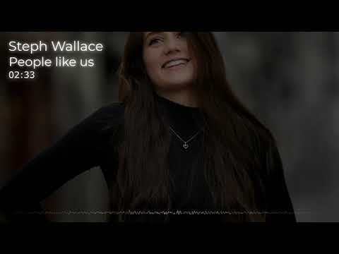 Steph Wallace - People like us