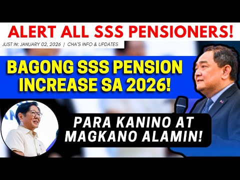✅ BAGONG SSS PENSION INCREASE SA 2026 PARA KANINO AT MAGKANO? ALAMIN! ALERT ALL SSS PENSIONERS!
