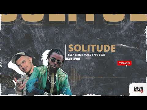 [FREE] LEFA x RK x MAES "SOLITUDE" 🎹 Type Beat 2020 | Instru rap 2020 | Hedi Zlf