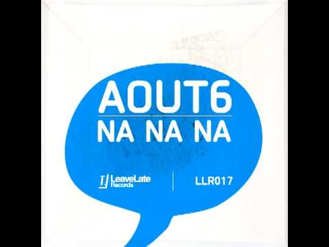 Aout6 - Na Na Na (Ophex Remix)