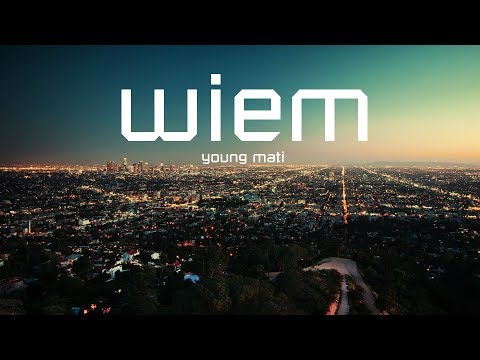 young mati - wiem (prod. young taylor)
