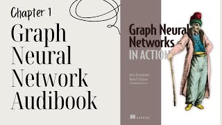 Chapter 1 Audiobook: Discovering graph neural networks