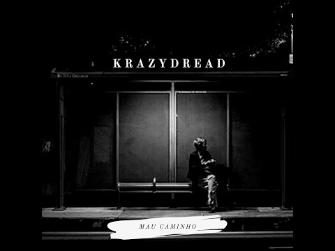 KrazyDread - Mau Caminho