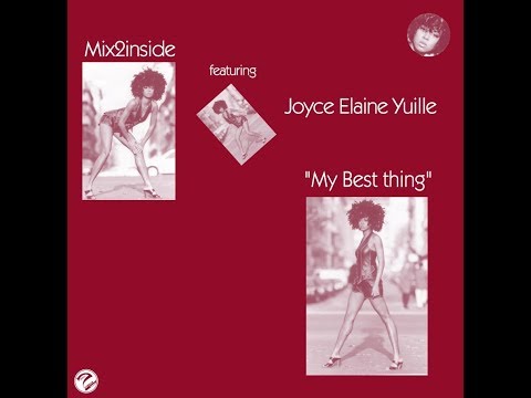 Mix2inside feat Joyce Elaine Yuille - My Best Thing -  Spocken Sax Ector