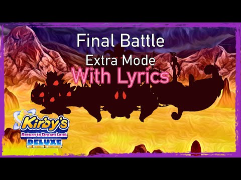 Extra Mode Final Battle With Lyrics (Ft. @tommymacdonald ) - Kirby’s Return to Dream Land Deluxe