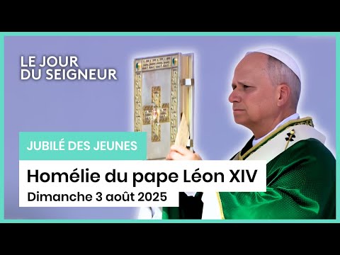 Homélie du 3 août 2025 | Clôture du Jubilé des Jeunes