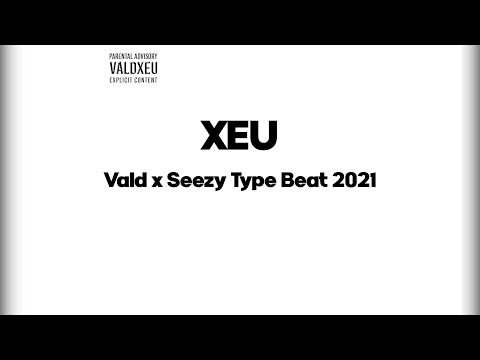 [FREE] Vald x Seezy Type Beat 2021 - "XEU" 💿