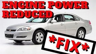 *FIX* 2006 Chevy Impala - Engine Power Reduced *FIX*