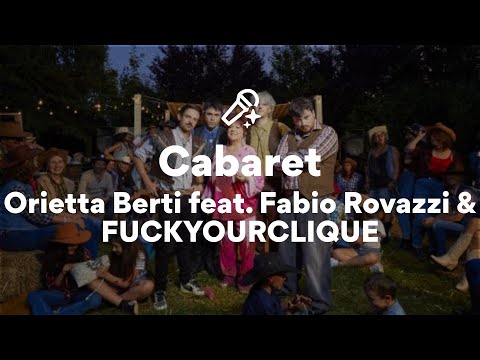 Orietta Berti feat. Fabio Rovazzi & FUCKYOURCLIQUE, Cabaret (Testo/Lyrics)