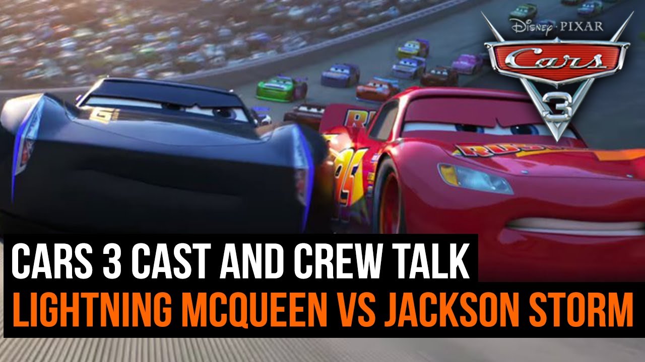 Cars 3 cast and crew talk Lightning Mcqueen vs Jackson Storm - YouTube