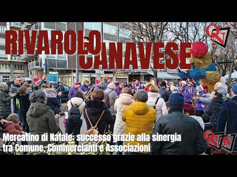 RIVAROLO Christmas Market: a success thanks to the synergy between the Municipality, Merchants, a...