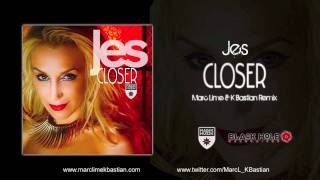 Jes - Closer (Marc Lime & K Bastian Remix)