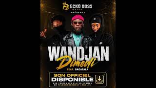 Wandjan dimedi feat Sagatala ( Gagno ) Wandjan dimedi feat Sagatala ( Gagno )