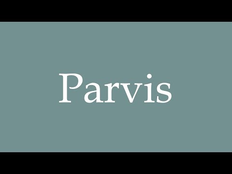How to Pronounce ''Parvis'' Correctly in French