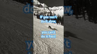 Snowboard carving edge change | Creating flow | "If you can't do it slow, you can't do it fast"