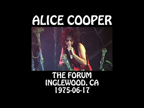 Alice Cooper - 1975-06-17 - Inglewood, CA @ The Forum [Audio]