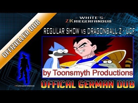 REGULAR SHOW vs DRAGONBALL Z - UCF  [German Dub] Officially Approved
