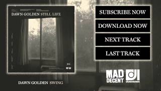 Dawn Golden - Swing [Official Full Stream]