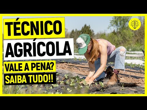 TÉCNICO AGRÍCOLA: TUDO SOBRE O CURSO? | VALE A PENA FAZER TÉCNICO AGRÍCOLA?