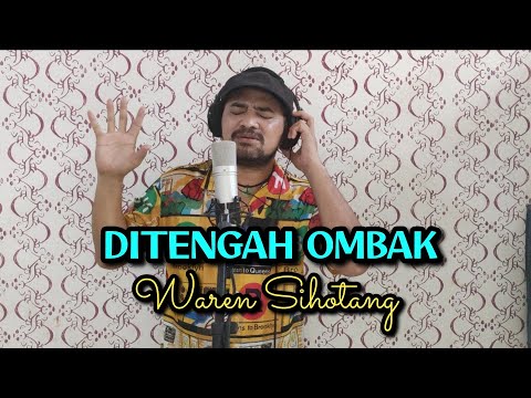 Di tengah ombak - Waren Sihotang