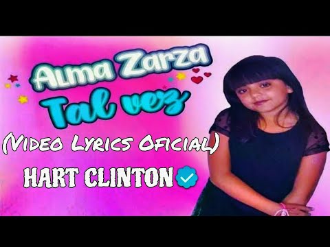 Alma Zarza - Tal Vez (Video Lyrics Oficial)