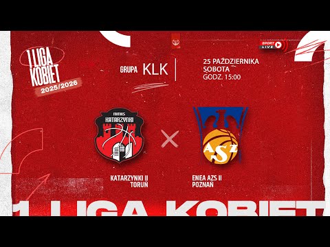 Katarzynki II Toruń - Enea AZS II Poznań (KLK)