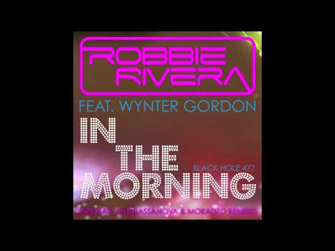 Robbie Rivera feat Wynter Gordon - "In The Morning" (Firebeatz Remix)