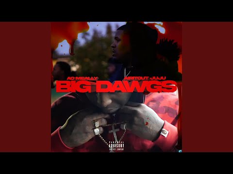 Big Dawgs (feat. AirItOut JuJu)