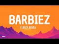 Fuerza Regida BARBIEZ Letra Lyrics