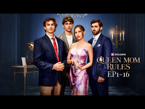 Queen Mom Rules EP1-16 | ReelShort