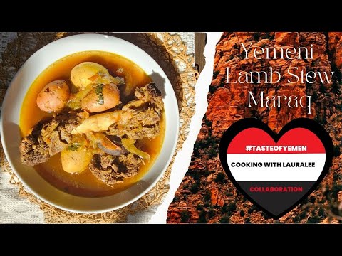 Yemeni Lamb Stew Recipe | Maraq | #tasteofyemen | Collab | 4k | Cooking with Lauralee
