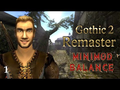 Nostalgische Feelings - Gothic 2 Gold Remaster + Minimod - Folge 1
