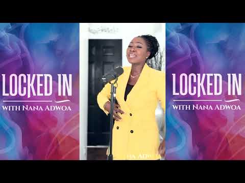 14 Days Locked-In WORSHIP - Nana Adwoa