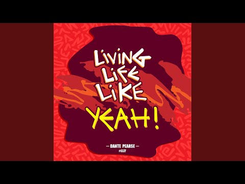 Living Life Like Yeah (#LLLY)