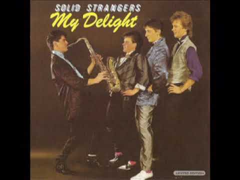 Solid Strangers  - My Delight (1985)