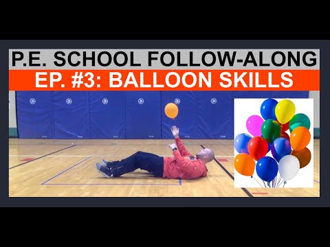 P.E. Follow-Along Video: "Balloon Skills"