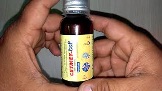 Cetmet-tcf Syrup review in Hindi सबसे ज्यादा इस्तेमाल की जाने वाला Cetmet tcf Syrup की पूरी जानकारी