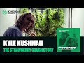 The Story of Strawberry Cough and Kyle Kushmans Life in Cannabis | Homegrown Cannabis Co. Potcast