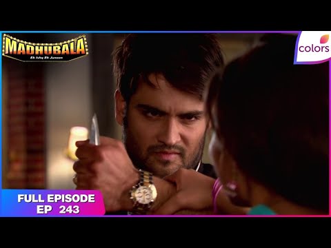 Madhubala – Ek Ishq Ek Junoon | Full Episode Ep. 243 | Madhu's escape | Colors TV