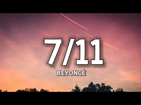 Beyoncé - 7/11 (Lyrics) "smack it in the air Legs movin' side to side, smack it in the air"